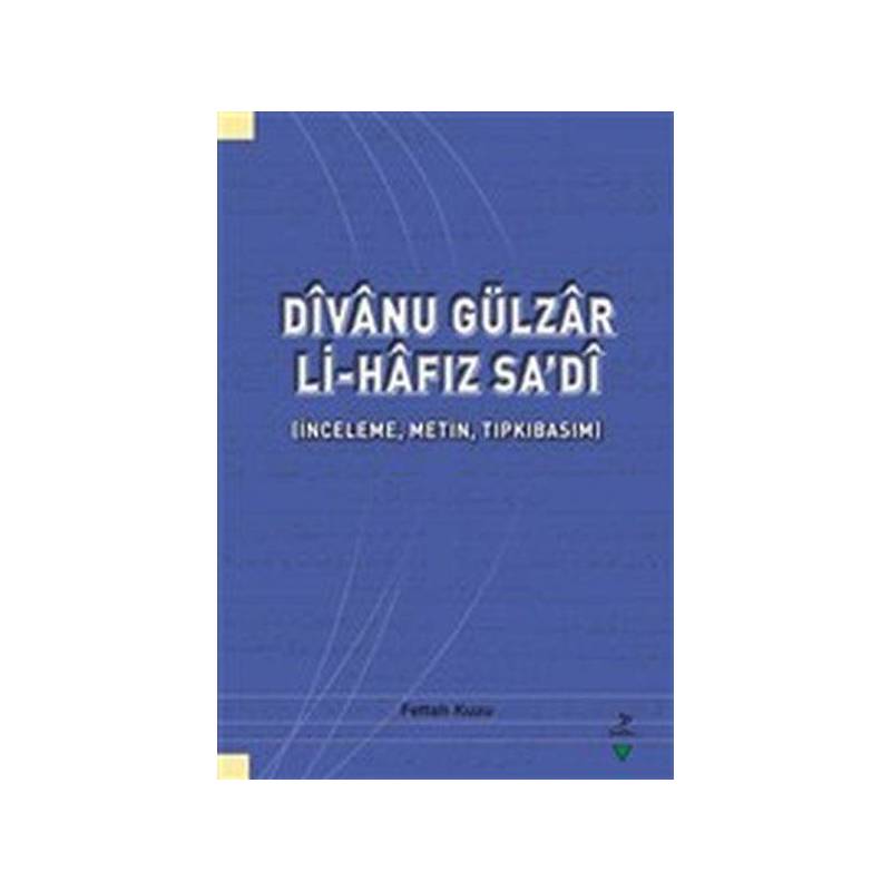Divanu Gülzar Li-Hafız Sa’Di