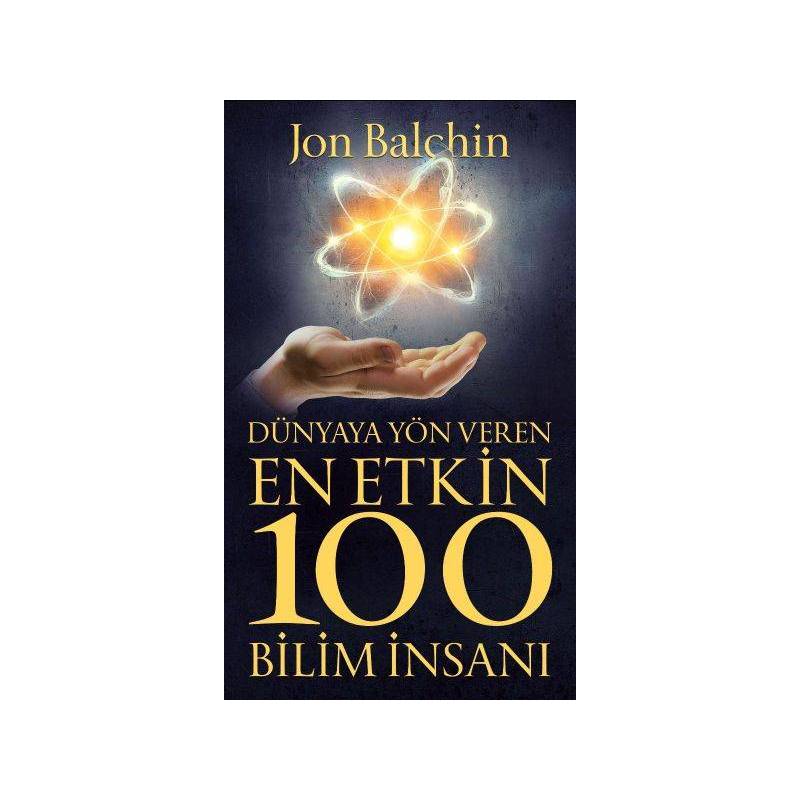 Dünyaya Yön Veren En Etkin 100 Bilim İnsanı