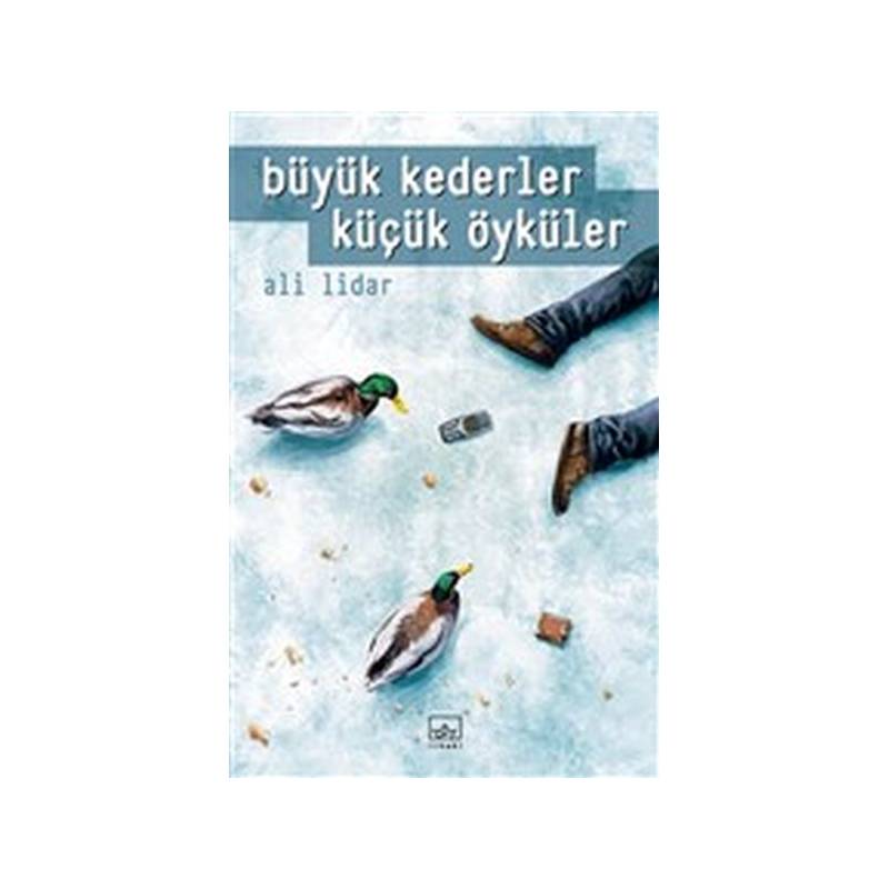 Büyük Kederler Küçük Öyküler