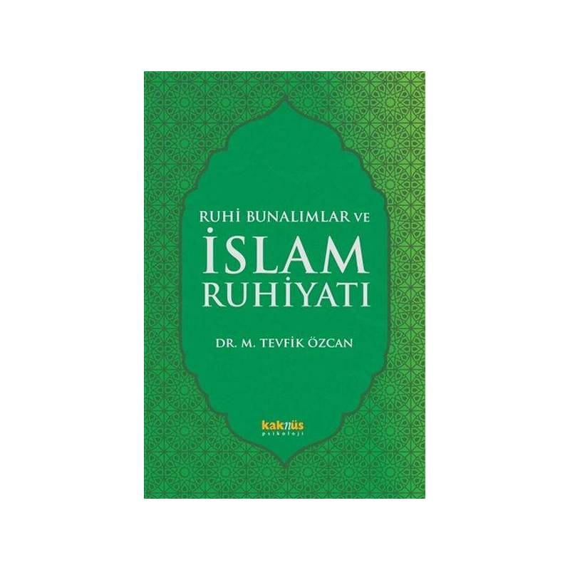 Ruhi Bunalımlar Ve İslam Ruhiyatı