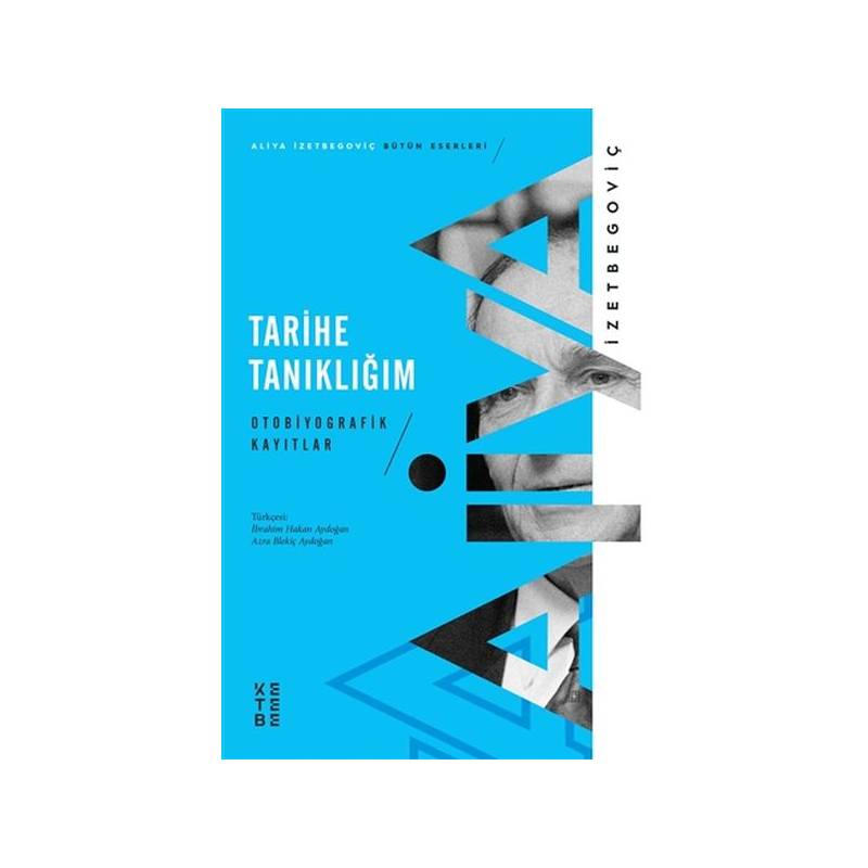 Tarihe Tanıklığım - Otobiyografik Kayıtlar