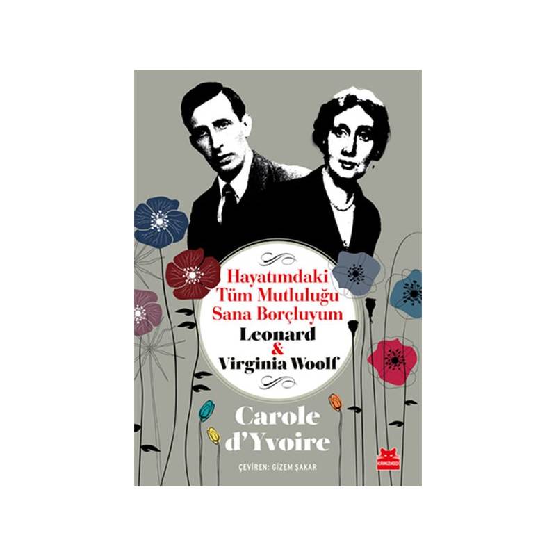 Hayatımdaki Tüm Mutluluğu Sana Borçluyum - Leonard Ve Virginia Woolf