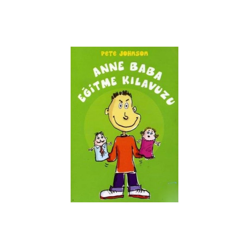 Anne Baba Eğitme Kılavuzu Anne Baba Eğitme Kılavuzu