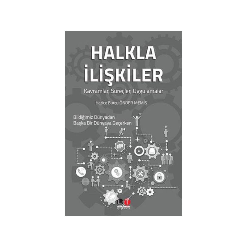 Halkla İlişkiler - Kavramlar, Süreçler, Uygulamalar