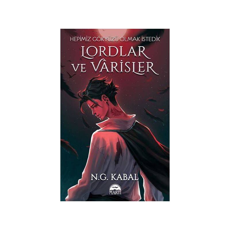 Lordlar Ve Varisler - Hepimiz Gökyüzü Olmak İstedik (Kırmızı Şömiz)