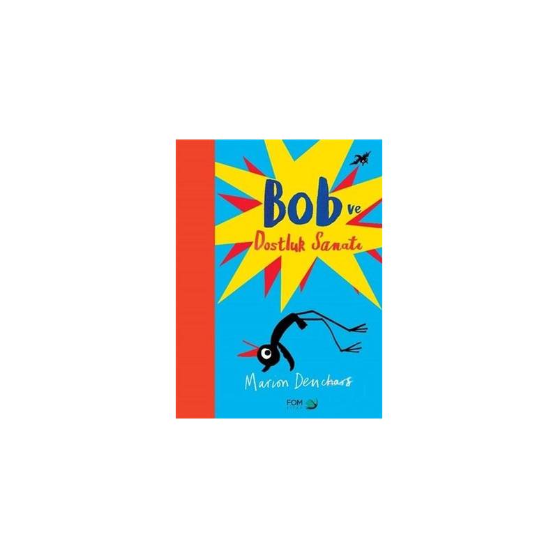 Bob ve Dostluk Sanatı