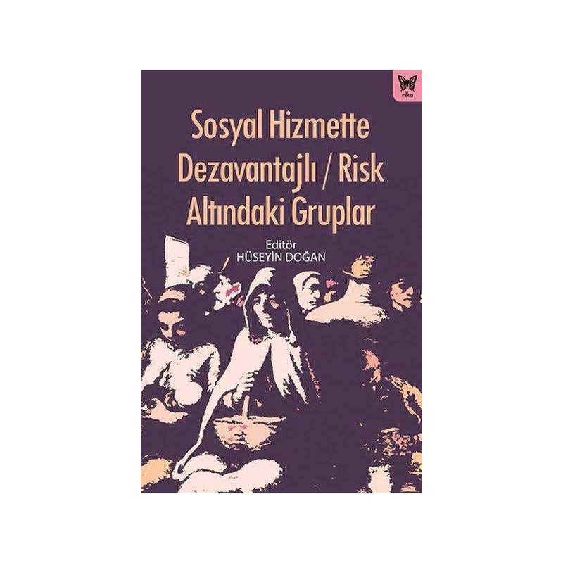 Sosyal Hizmette Dezavantajlı - Risk Altındaki Gruplar