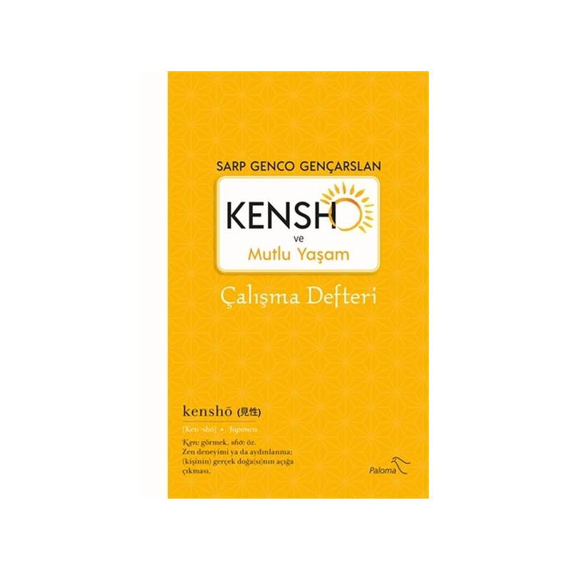 Kensho Ve Mutlu Yaşam - Çalışma Defteri