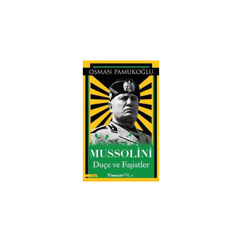 Mussolini - Duçe ve Faşistler