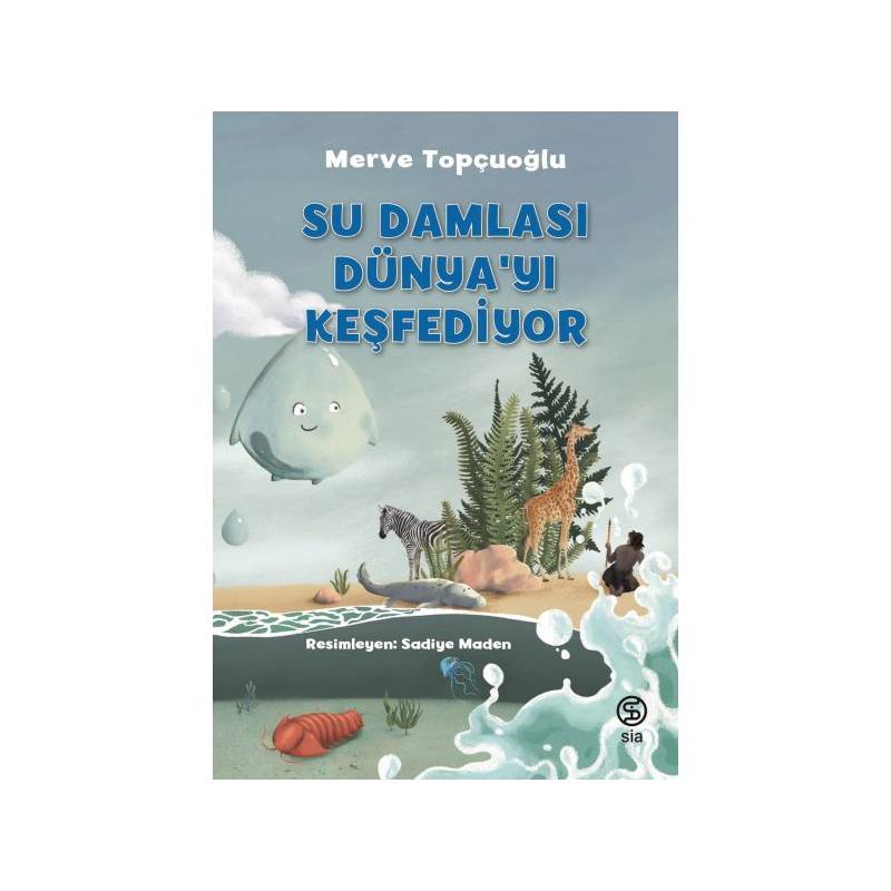 Su Damlası Dünya’Yı Keşfediyor