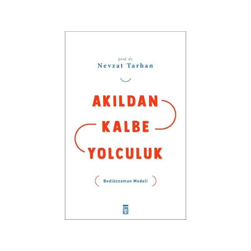 Akıldan Kalbe Yolculuk