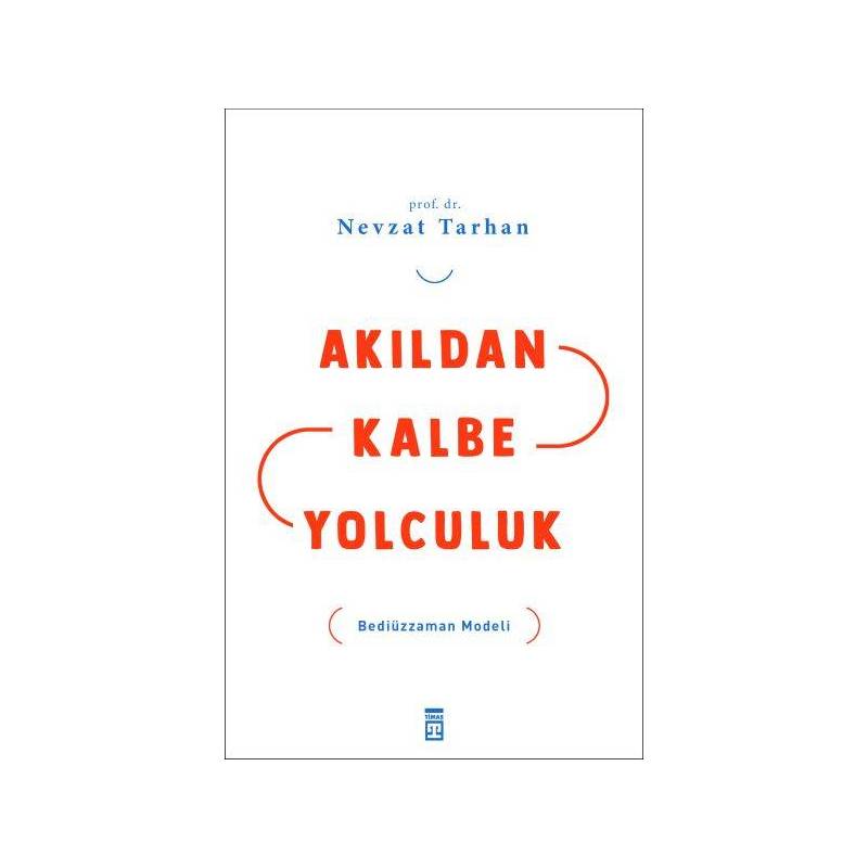 Akıldan Kalbe Yolculuk