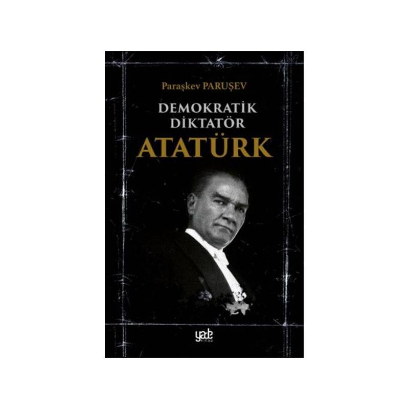 Demokratik Diktatör Atatürk