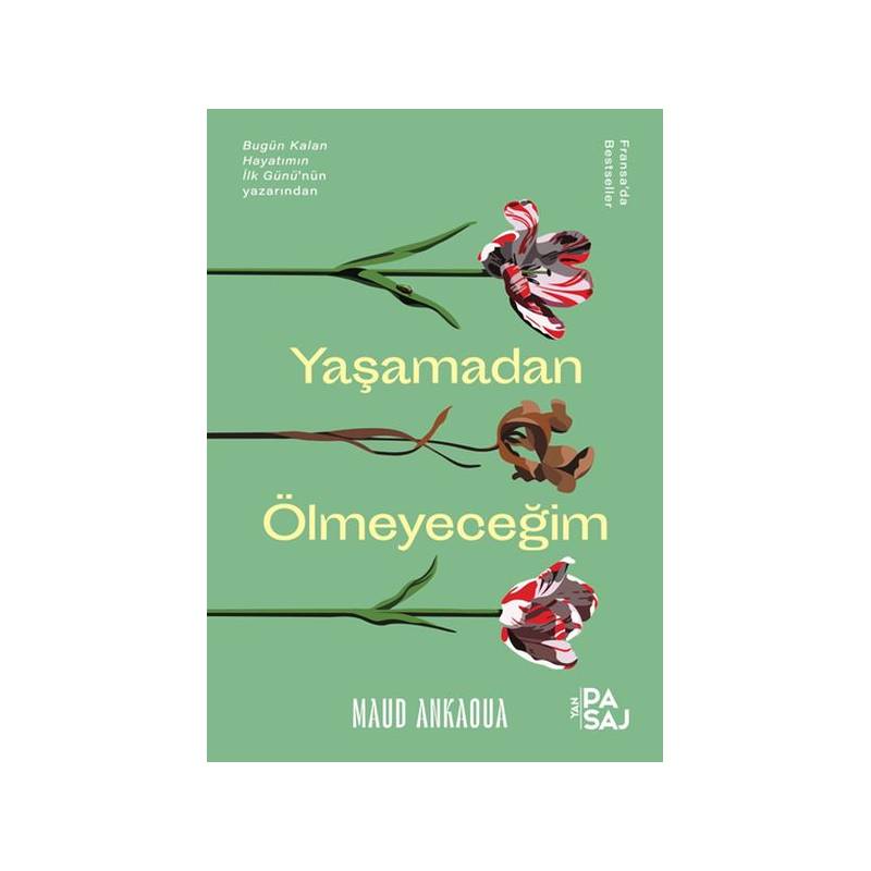 Yaşamadan Ölmeyeceğim