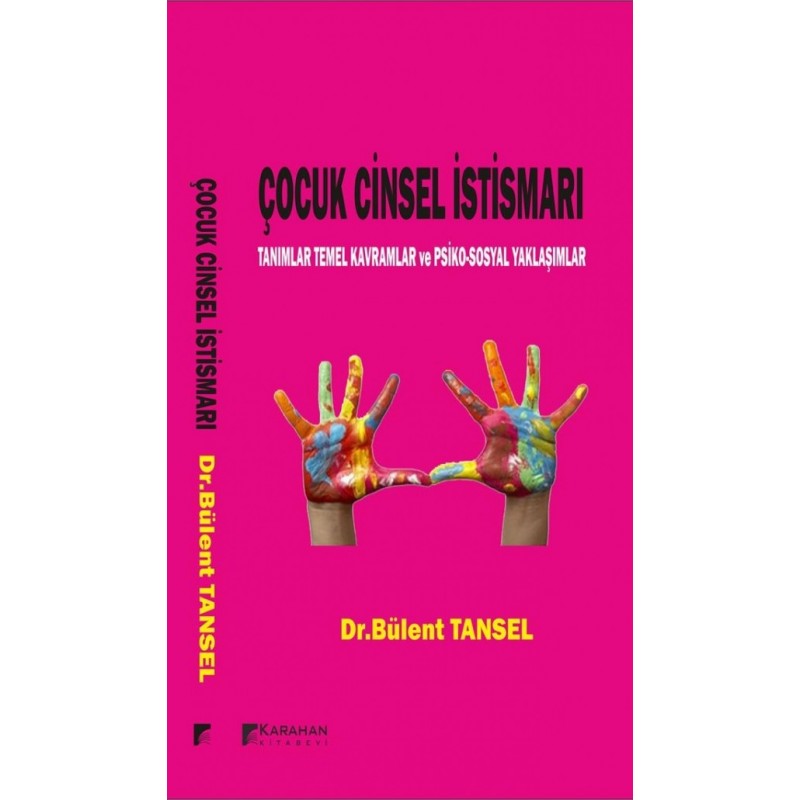 Çocuk Cinsel İstismarı /tanımlar Temel Kavramlar Ve Psiko-Sosyal Yaklaşımlar