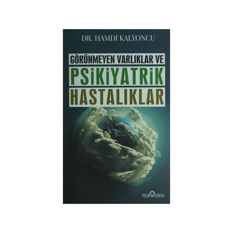 Görünmeyen Varlıklar Ve Psikiyatrik Hastalıklar