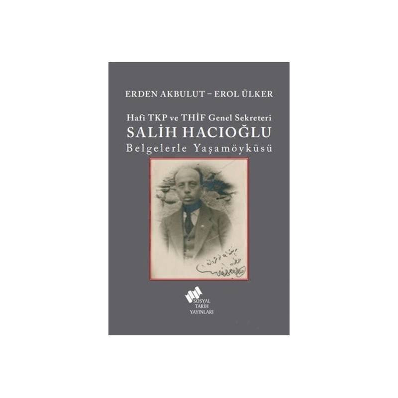 Salih Hacıoğlu Belgelerle...