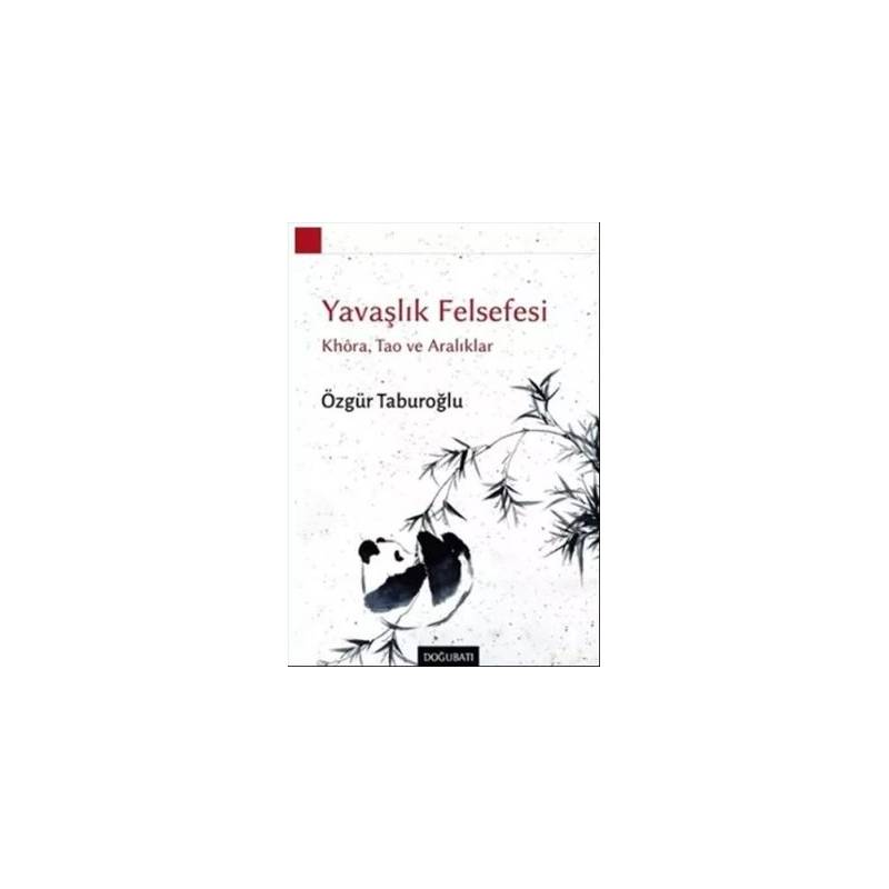 Yavaşlık Felsefesi: Khoa...