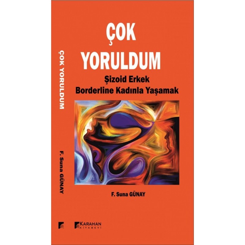 Çok Yoruldum-Şizoid Erkek Ve Borderline Kadınla Yaşamak