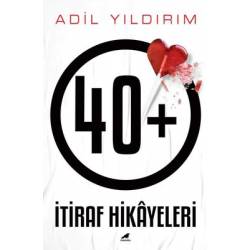 40+ İtiraf Hikayeleri