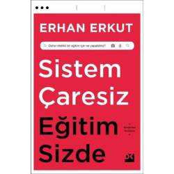 Sistem Çaresiz Eğitim Sizde