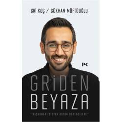 Griden Beyaza - Başarmak...