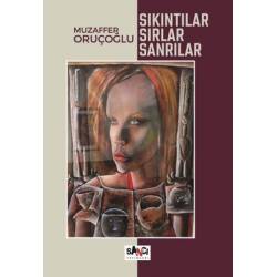 Sıkıntılar, Sırlar, Sanrılar