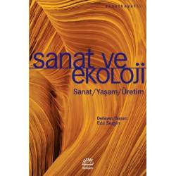 Sanat ve Ekoloji: Sanat -...