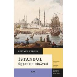 İstanbul - Üç Şehrin Hikayesi