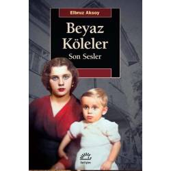 Beyaz Köleler - Son Sesler