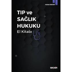 Tıp ve Sağlık Hukuku El Kitabı