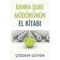 Banka Şube Müdürünün El Kitabı