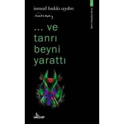 ...ve Tanrı Beyni Yarattı -...