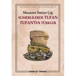 Sümerlilerde Tufan Tufan'da...