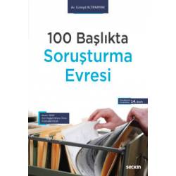 100 Başlıkta Soruşturma Evresi