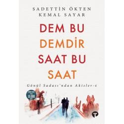 Dem Bu Demdir Saat Bu Saat...