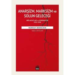 Anarşizm Marksizm ve Solun...