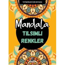 Mandala - Tılsımlı Renkler...
