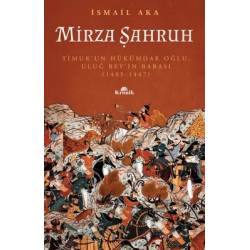 Mirza Şahruh: Timur'un...