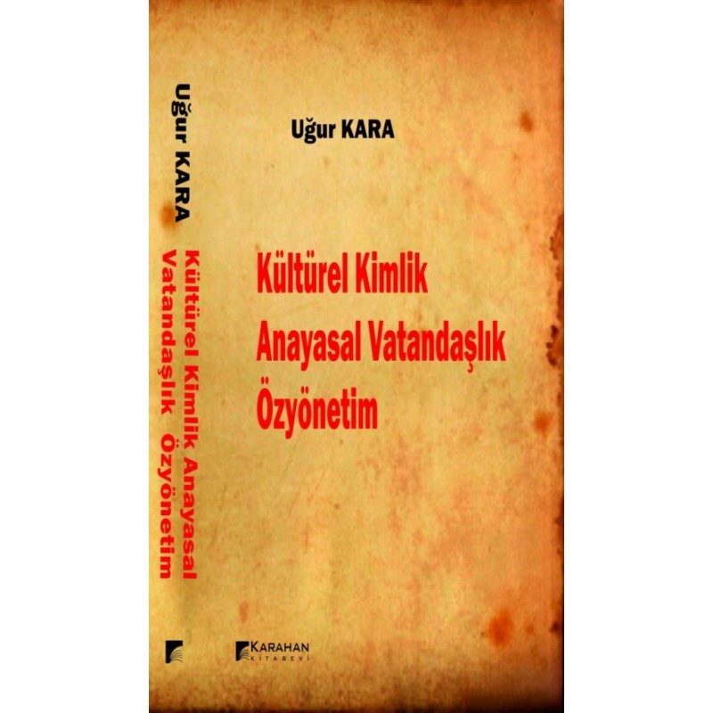 Kültürel Kimlik Anayasal Vatandaşlık Özyönetim