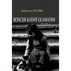Boncuk Kadar Olamadım