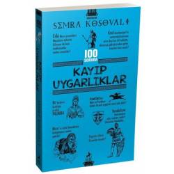 Kayıp Uygarlıklar - 100 Soruda