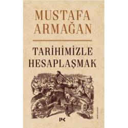 Tarihimizle Hesaplaşmak