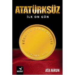 Atatürk'süz İlk On Gün