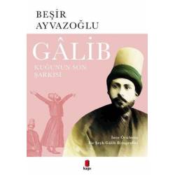 Galib: İnce Örülmüş Bir...