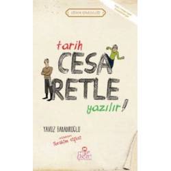 Tarih Cesaretle Yazılır