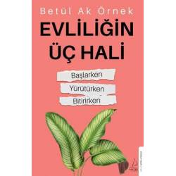 Evliliğin Üç Hali:...