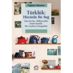 Türklük: Hüzünlü Bir Bağ