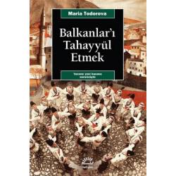 Balkanlar'ı Tahayyül Etmek