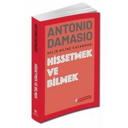Hissetmek ve Bilmek - Aklın...